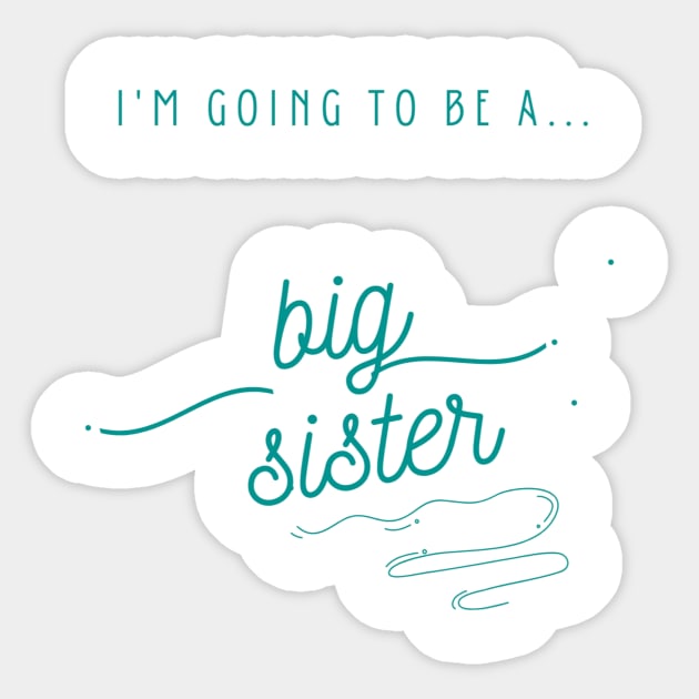 I'm Going To Be a Big Sister Shirt, Big Sister Announcement, Family Boho Shirt, I'm Being Promoted To Big Sister Sticker by ronfer